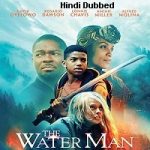 The Water Man (2021) Hindi Dubbed Full Movie Online Watch DVD Print Download Free