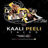 Kaali Peeli Tales (2021) Hindi Season 1 Complete