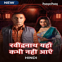 Ravindranath Yaha Kabhi Nahi Aaye (2021) Hindi Season 1 Complete