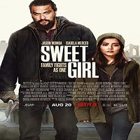 Sweet Girl (2021) Hindi Dubbed Full Movie Online Watch DVD Print Download Free