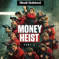 Money Heist (2021 EP 01 To 05) Hindi Dubbed Season 5 Online Watch DVD Print Download Free