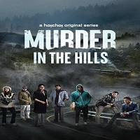 Murder in the Hills (2021) Hindi Season 1 Complete