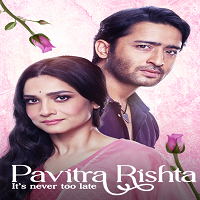 Pavitra Rishta: Its Never Too Late (2021) Hindi Season 1 Complete