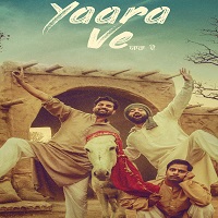 Yaara Ve (2019) Punjabi Full Movie Online Watch DVD Print Download Free
