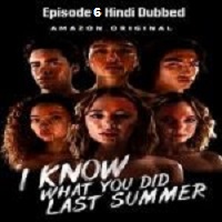 I Know What You Did Last Summer (2021 EP 6) Hindi Dubbed Season 1