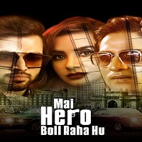 Mai Hero Boll Raha Hu (2021) Hindi Season 1 Complete