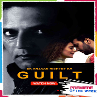 Ek Anjaan Rishtey Ka Guilt (2021) Hindi Full Movie Online Watch DVD Print Download Free