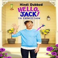 Hello Jack! The Kindness Show (2021) Hindi Dubbed Season 1 Complete