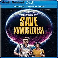 Save Yourselves! (2020) Hindi Dubbed Full Movie Online Watch DVD Print Download Free