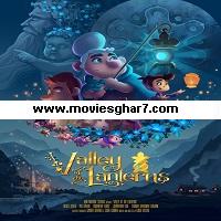 Valley of the Lanterns (2018) Hindi Dubbed Full Movie Online Watch DVD Print Download Free