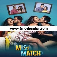 Mismatch (2018) Hindi Season 1 Complete