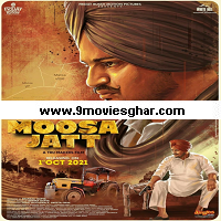 Moosa Jatt (2021) Punjabi Full Movie Online Watch DVD Print Download Free