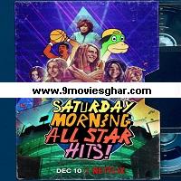 Saturday Morning All Star Hits! (2021) Hindi Dubbed Season 1 Complete