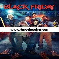 Black Friday (2021) English Full Movie Online Watch DVD Print Download Free