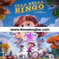 Ella Bella Bingo (2020) Hindi Dubbed Full Movie Online Watch DVD Print Download Free