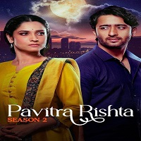 Pavitra Rishta: Its Never Too Late (2022) Hindi Season 2 Complete