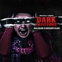 Dark Mysteries: Anjaan Kahaniyaan (2022) Hindi Season 1 Complete