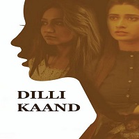 Dilli Kaand (2021) Hindi