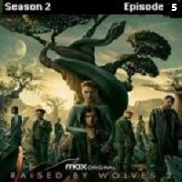 Raised By Wolves (2022 EP 5) English Season 2 Online Watch DVD Print Download Free