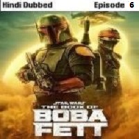 The Book of Boba Fett (2022 EP 6) Hindi Dubbed Season 1