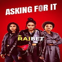 Asking For It (2022) Unofficial Hindi Dubbed Full Movie Online Watch DVD Print Download Free
