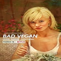 Bad Vegan: Fame. Fraud. Fugitives. (2022) Hindi Dubbed Season 1 Complete Online Watch DVD Print Download Free