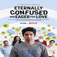 Eternally Confused and Eager for Love (2022) Hindi Season 1 Complete