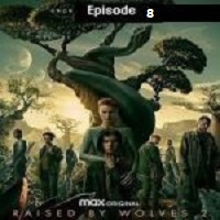 Raised By Wolves (2022 EP 8) English Season 2 Online Watch DVD Print Download Free