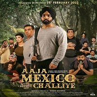 Aaja Mexico Challiye (2022) Punjabi