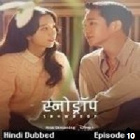 Snowdrop (2021 EP-10) Hindi Dubbed Season 1