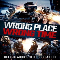 Wrong Place Wrong Time (2021) Hindi Dubbed