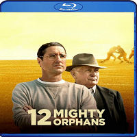 12 Mighty Orphans (2021) Hindi Dubbed Full Movie Online Watch DVD Print Download Free