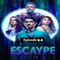 Escaype Live (2022 EP 08 to 09) Hindi Season 1