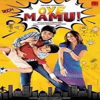 Oye Mamu (2021) Hindi Full Movie Online Watch DVD Print Download Free