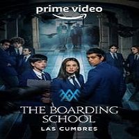 The Boarding School: Las Cumbres (2021) Hindi Dubbed Season 1 Complete