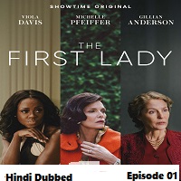 The First Lady (2022) (2022 EP 1) Hindi Dubbed Season 1