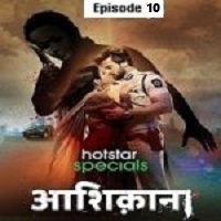 Aashiqana (2022 EP 10) Hindi Season 1 Online Watch DVD Print Download Free