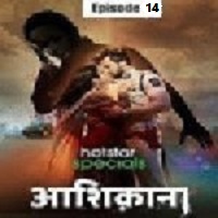 Aashiqana (2022 EP 14) Hindi Season 1 Online Watch DVD Print Download Free