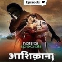Aashiqana (2022 EP 18) Hindi Season 1