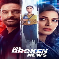 The Broken News (2022) Hindi Season 1 Complete Online Watch DVD Print Download Free