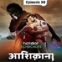 Aashiqana (2022 EP 30) Hindi Season 1