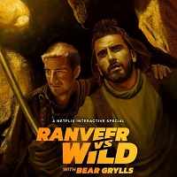 Ranveer Vs Wild with Bear Grylls (2022) Hindi Dubbed