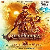 Shamshera (2022) Hindi Full Movie Online Watch DVD Print Download Free