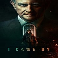 I Came By (2022) Hindi Dubbed Full Movie Online Watch DVD Print Download Free
