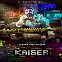 Kaiser (2022) Hindi Season 1 Complete Online Watch DVD Print Download Free
