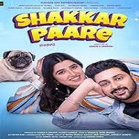 Shakkar Paare (2022) Punjabi Full Movie Online Watch DVD Print Download Free