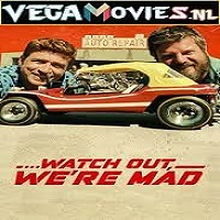 Watch Out, Were Mad (2022) Hindi Dubbed Full Movie Online Watch DVD Print Download Free