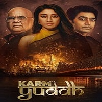 Karm Yuddh (2022) Hindi Season 1 Complete Online Watch DVD Print Download Free