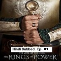 The Lord of the Rings: The Rings of Power (2022 EP 3) Hindi Dubbed Season 1 Complete Online Watch DVD Print Download Free