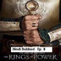 The Lord of the Rings: The Rings of Power (2022 EP 5) Hindi Dubbed Season 1 Complete